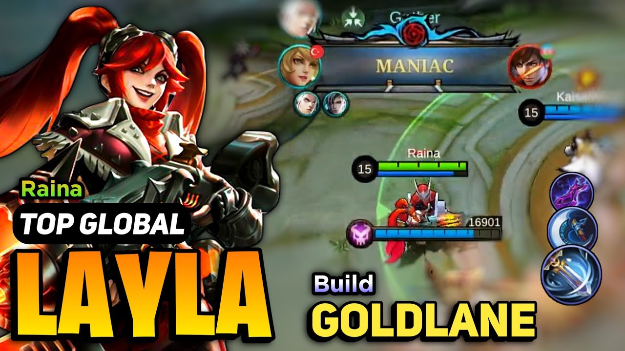 MANIAC! Layla Best Build 2023 [ Layla Gameplay Top Global ] By Raina - Mobile Legends