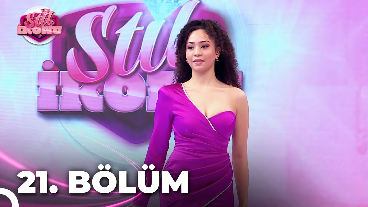 Stil İkonu 21. Bölüm