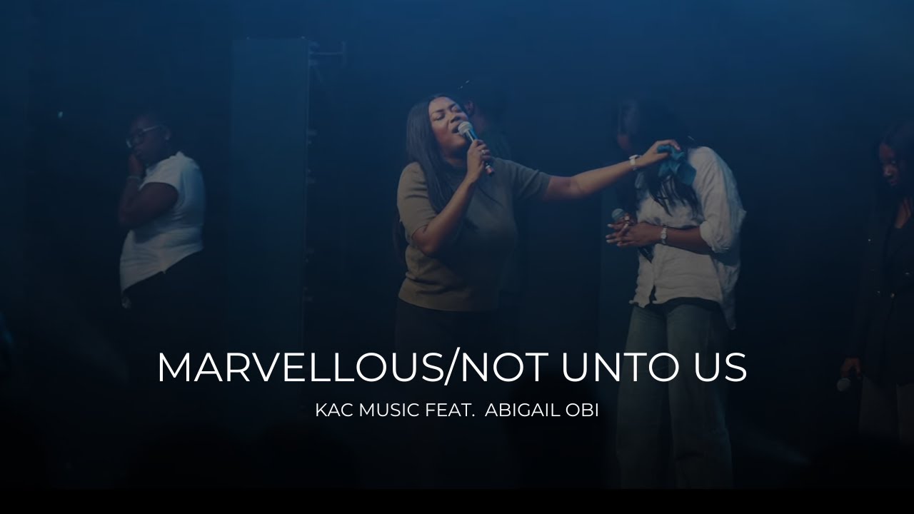 KAC Music - Marvellous/Not Unto Us (feat. Abigail Obi)