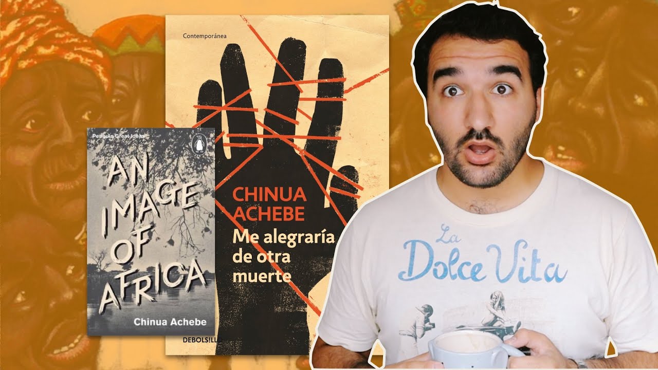 Me alegraría de otra muerte (y Una imagen de África), de Chinua Achebe | RESEÑA