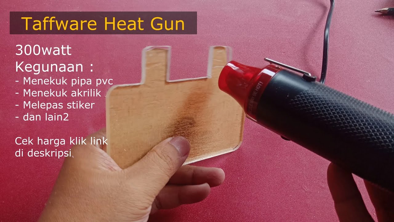 Taffware Heat Gun Saya Pake untuk Menekuk Pipa dan Akrilik