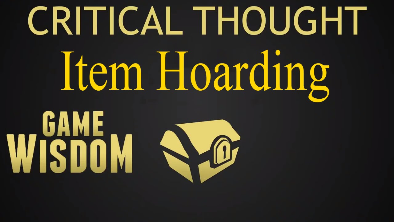 A Critical Thought on Item Hoarding