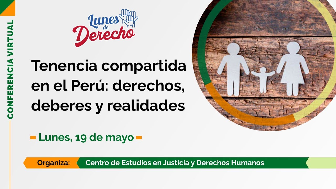 #LunesDeDerecho | Tenencia compartida en el per&uacute;: derechos, deberes y realidades