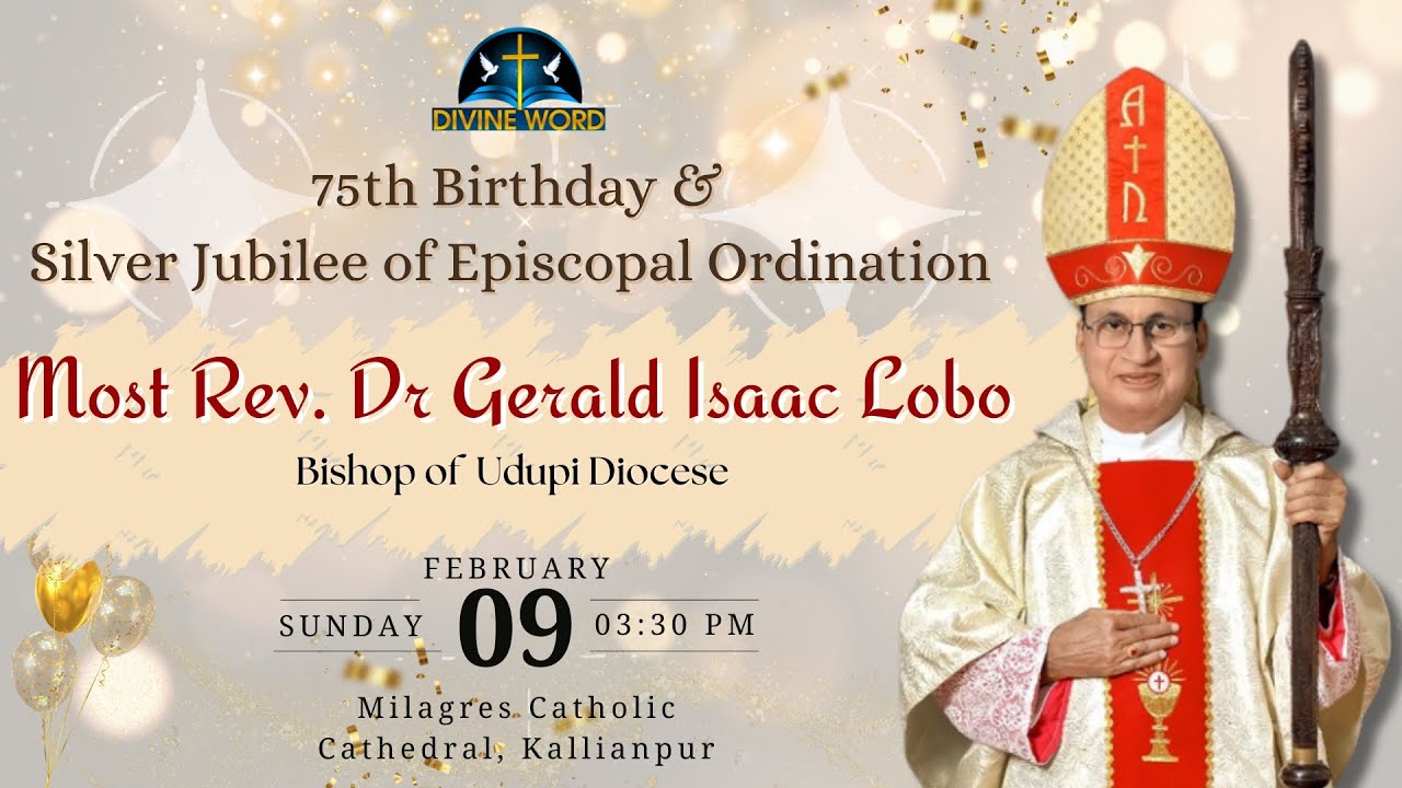 75th B'day & Silver Jubilee of Episcopal Ordination of Most Rev. Dr Gerald Isaac Lobo