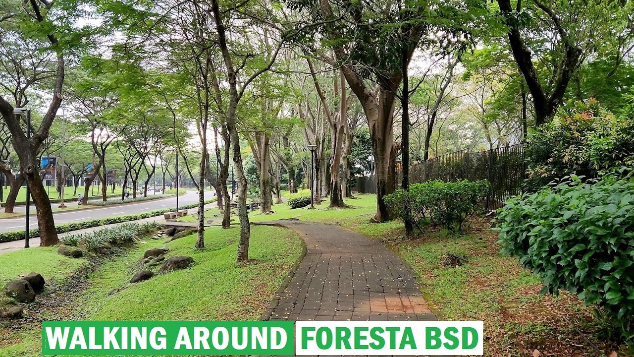 WALKING AROUND FORESTA BSD 🏡  [BUMI FORESTA - BUMI SERPONG DAMAI] ❕