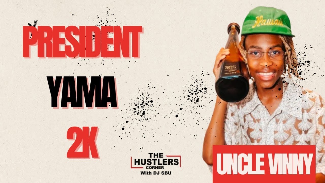 UNVLE VINNY - PRESIDENT YAMA 2K | Global Take Over, Music, Hillbrow, Riky Rick, Major League,