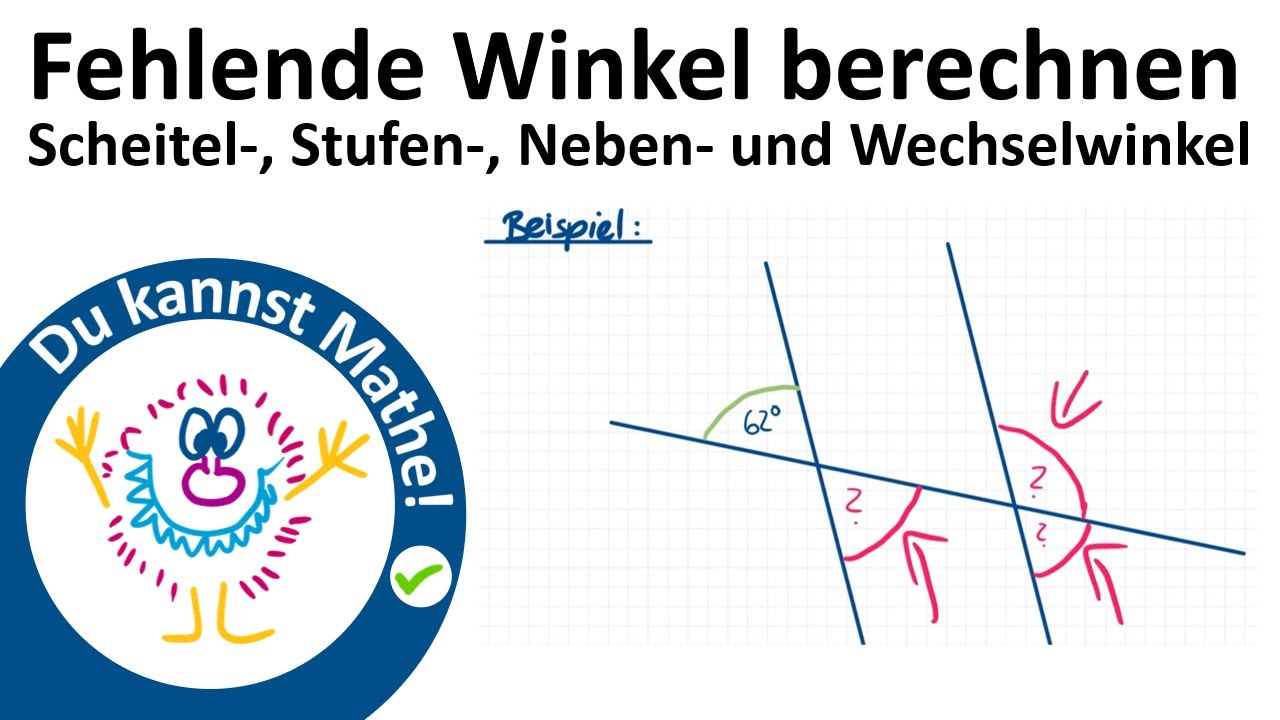 Scheitelwinkel, Nebenwinkel, Stufenwinkel, Wechselwinkel – Fehlende Winkel bestimmen