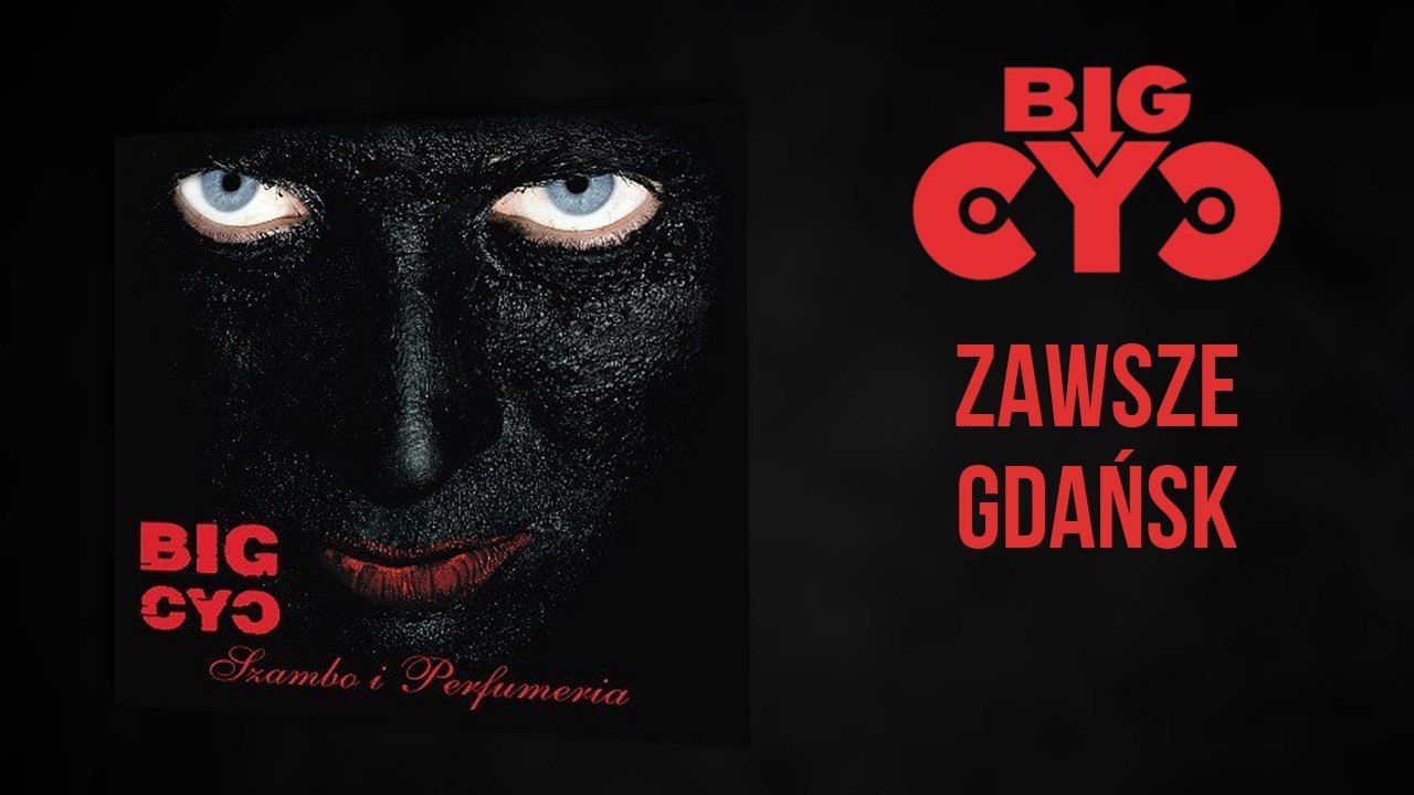 BIG CYC - Zawsze Gdańsk | 4 - Szambo i Perfumeria (2008)