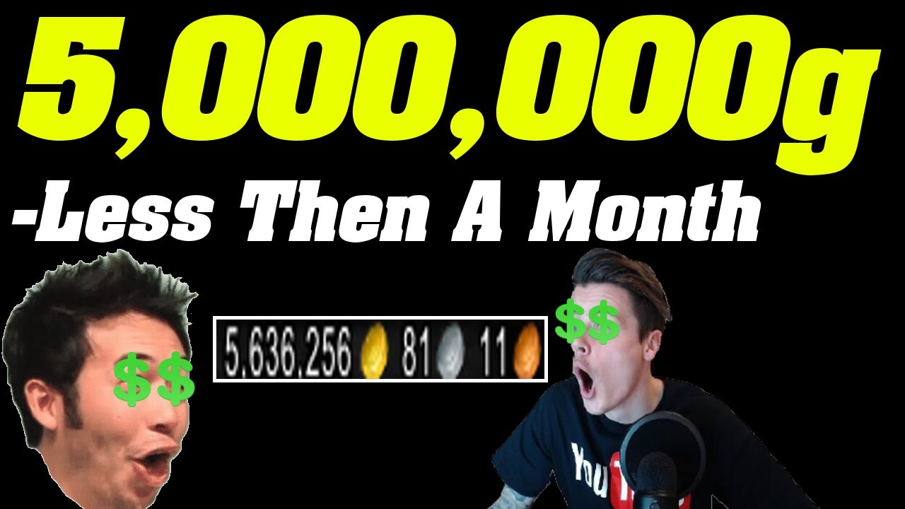 How I Made 5+ MILLION Gold In Under 30 Days In World Of Warcraft