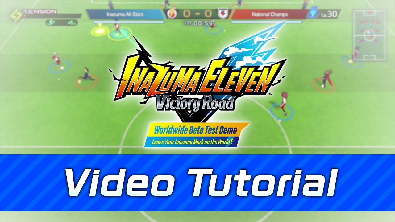 INAZUMA ELEVEN: Victory Road - Beta Test Demo Video Tutorial