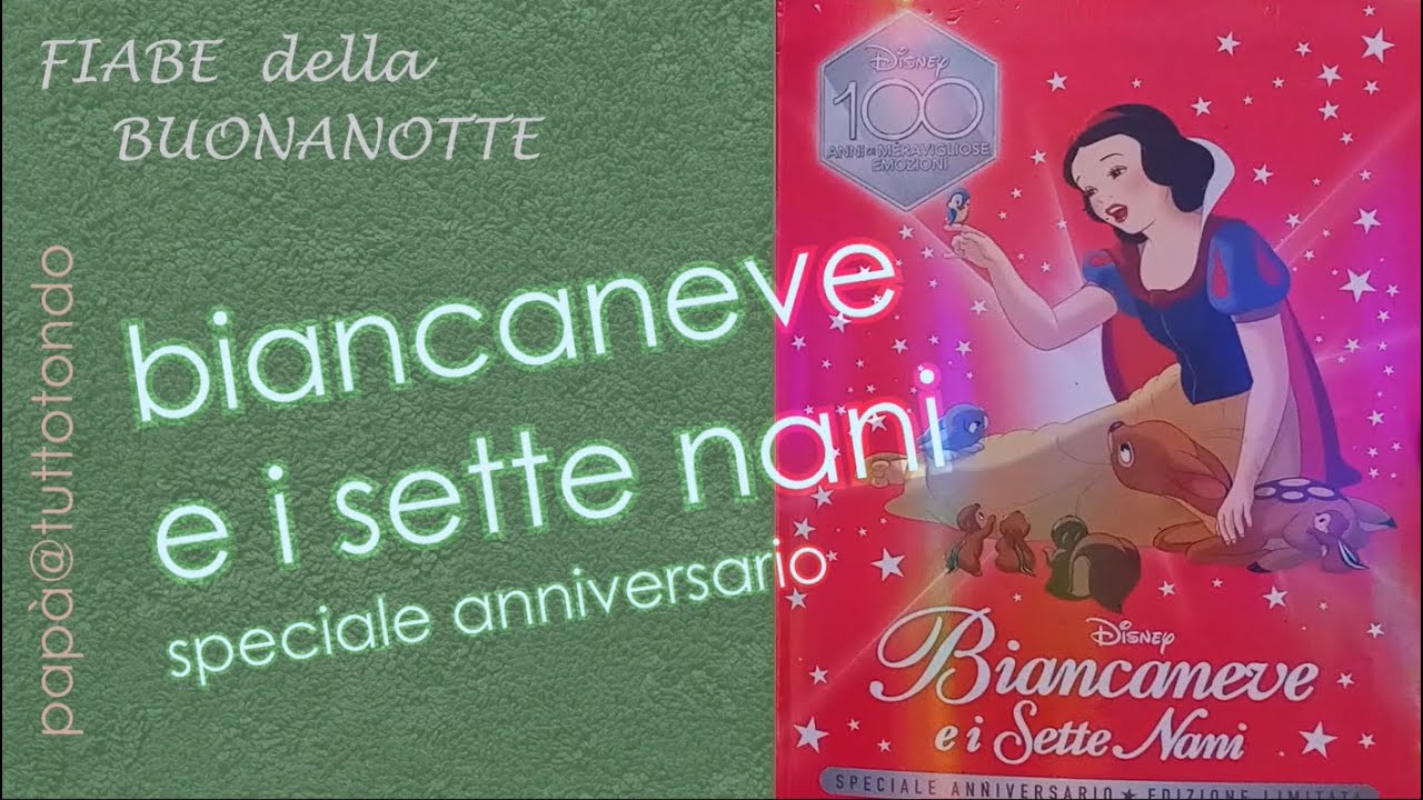 Biancaneve e i sette nani - Speciale Anniversario 100 anni | Capolavori Disney | Fiabe sonore