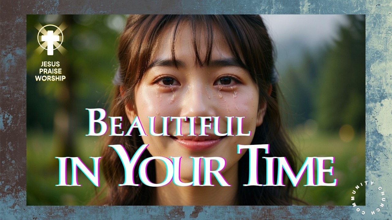 Beautiful in Your Time