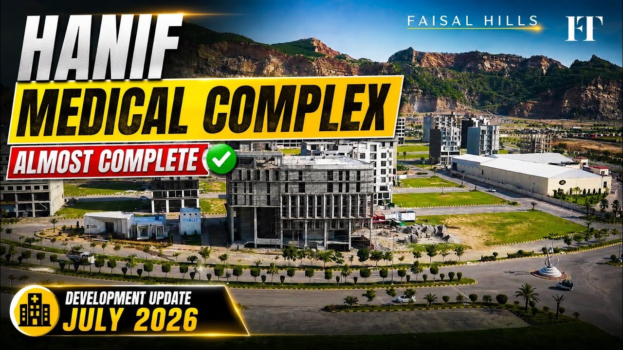 Hanif Madical Complex \ Faisal Hills / Development Update / Latest News / Best Housing Society 