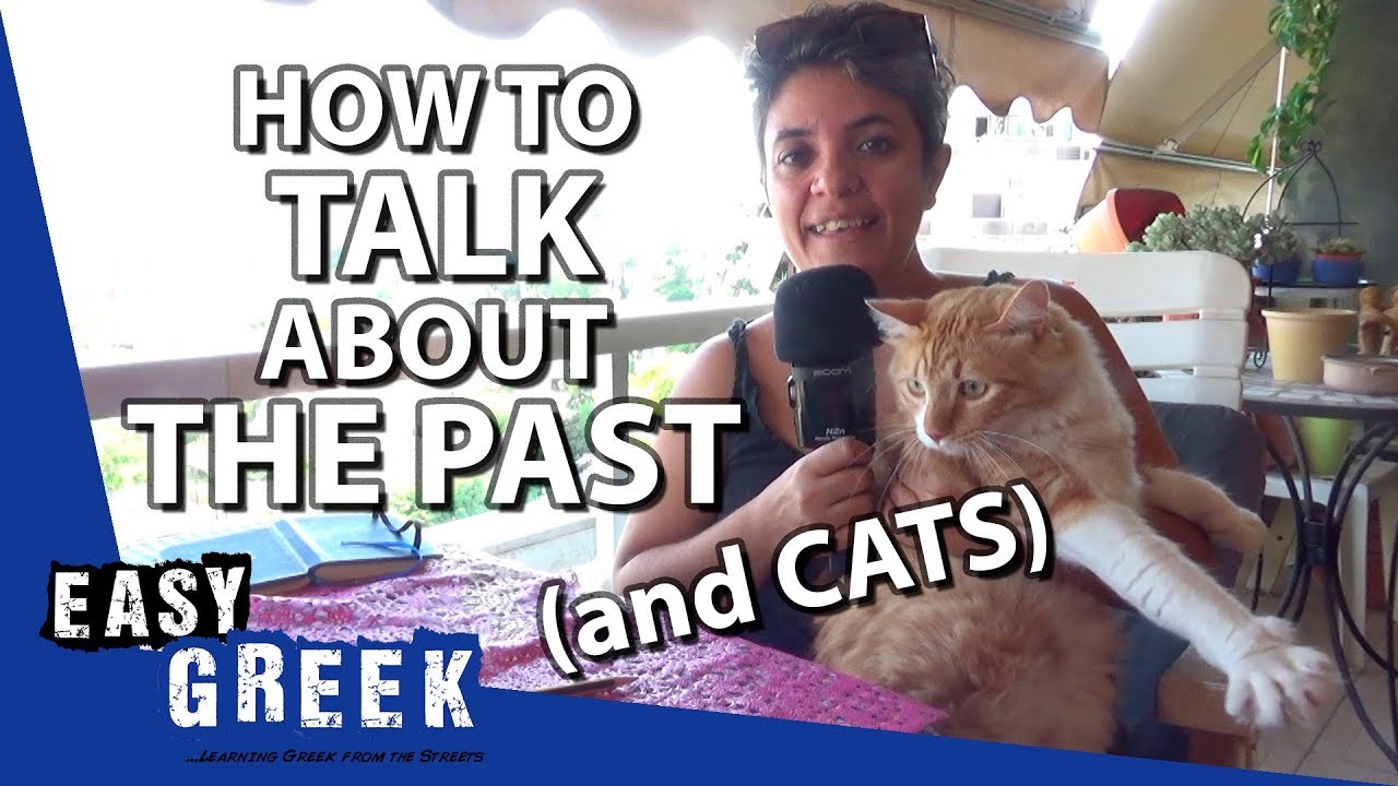 How to talk about the past in Greek (feat. Maalouf the cat) | Super Easy Greek 18