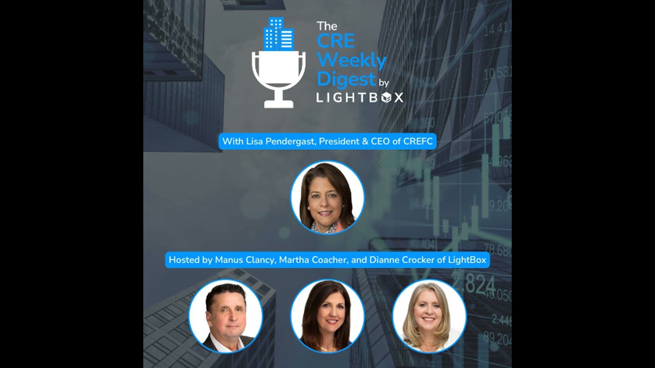 State of the CRE Debt Market&mdash;Insights from CREFC&rsquo;s Lisa Pendergast