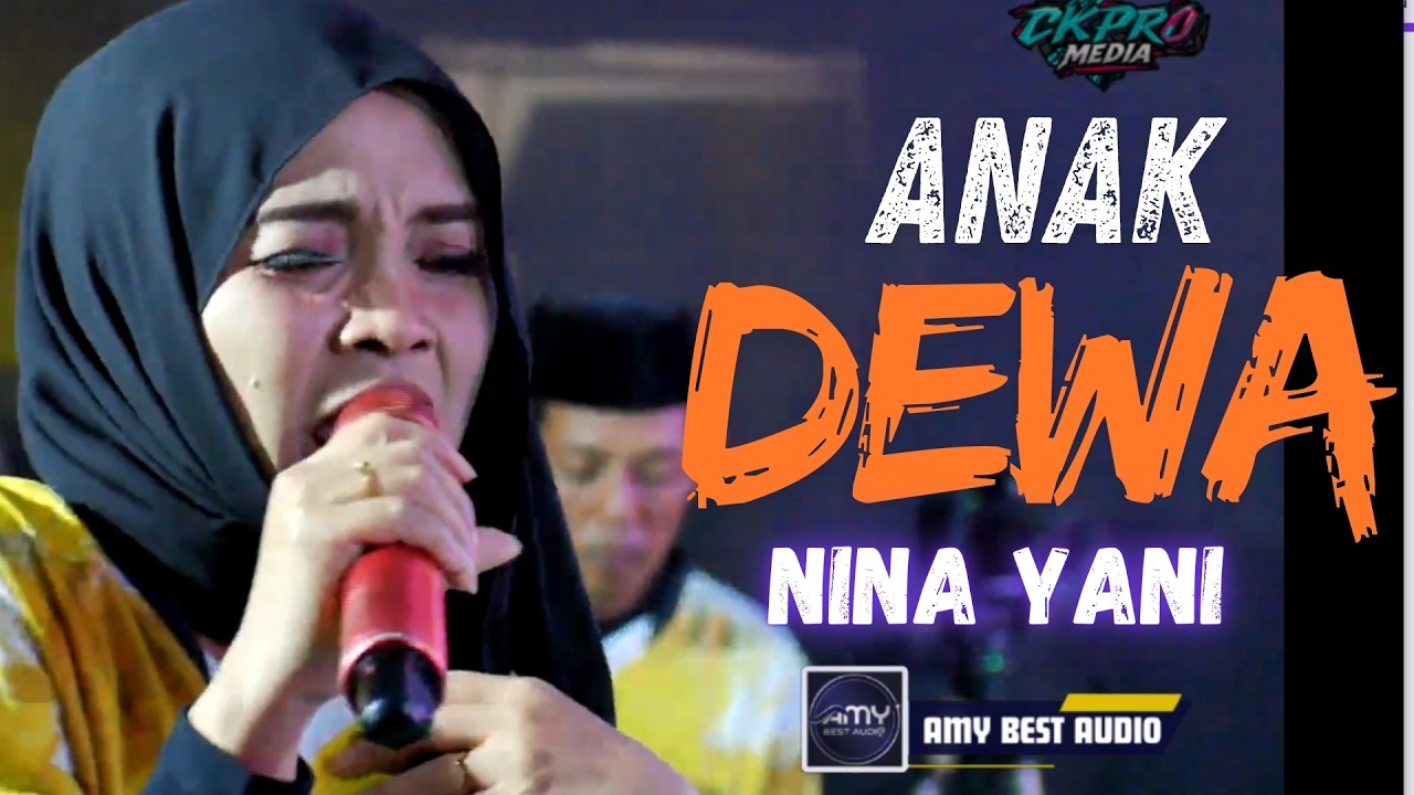 ANAK DEWA || NINA YANI || OBROG CANDRA KAWIH
