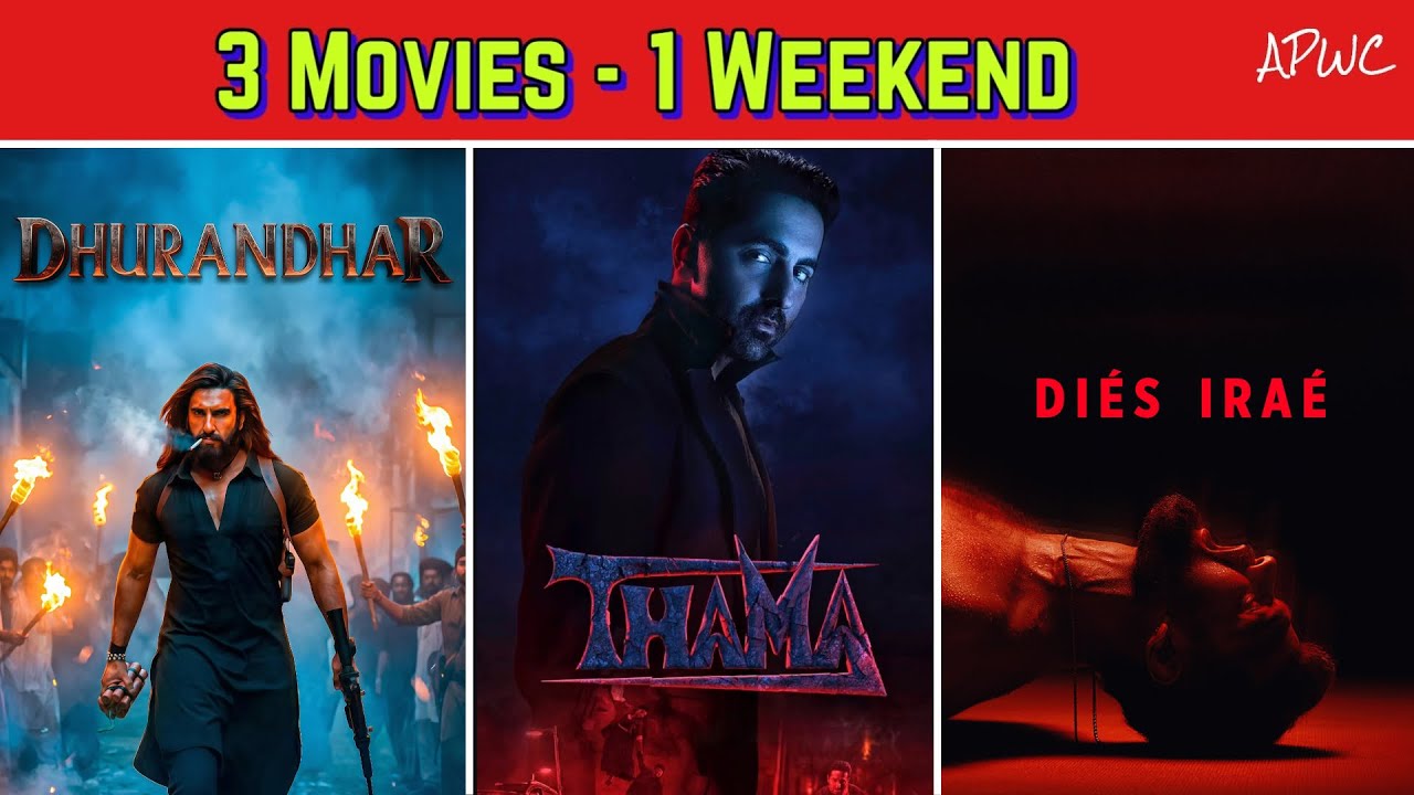3 Movies. 1 Weekend | Dhurandhar, Thamma aur Di&eacute;s Ira&eacute; | APWC | APWP