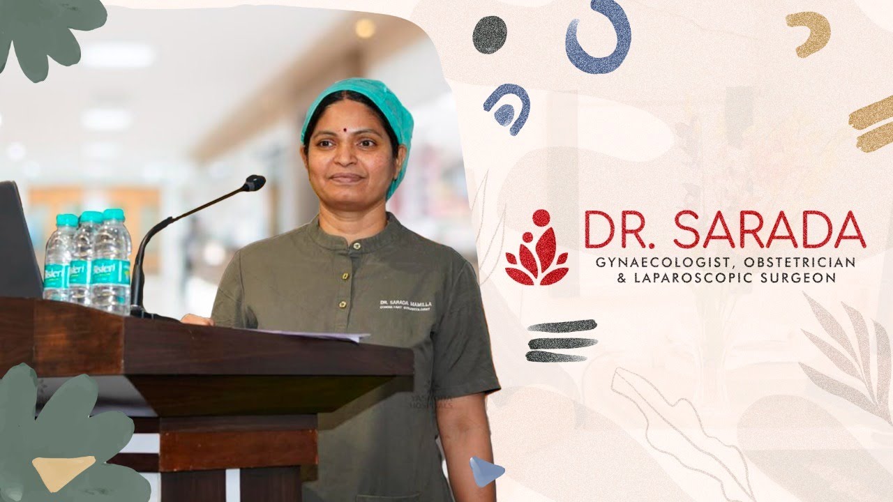 Dr Sarada Mamilla | Best Gynecologist in Hyderabad | High Risk Pregnacies | Lap Surgeries