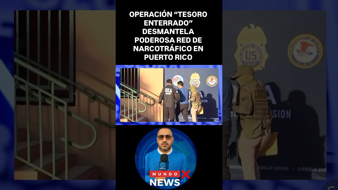 OPERATIVO TESORO ENTERRADO  DESMANTELA PODEROSA RED DE NARCOTR&Aacute;FICO