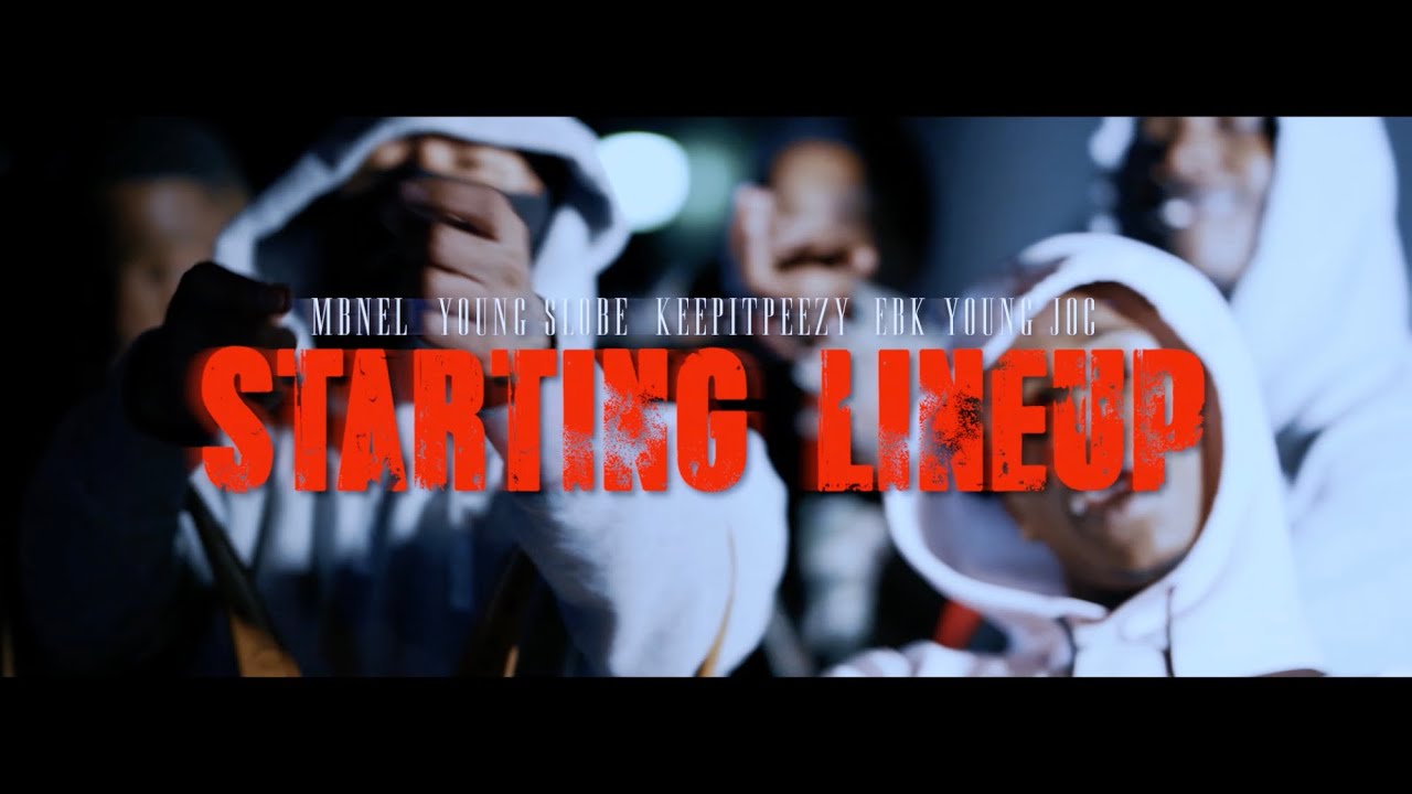 KeepItPeezy x Young Slo-Be x EBK Young Joc x MBNel - Starting Lineup (Official Music Video)