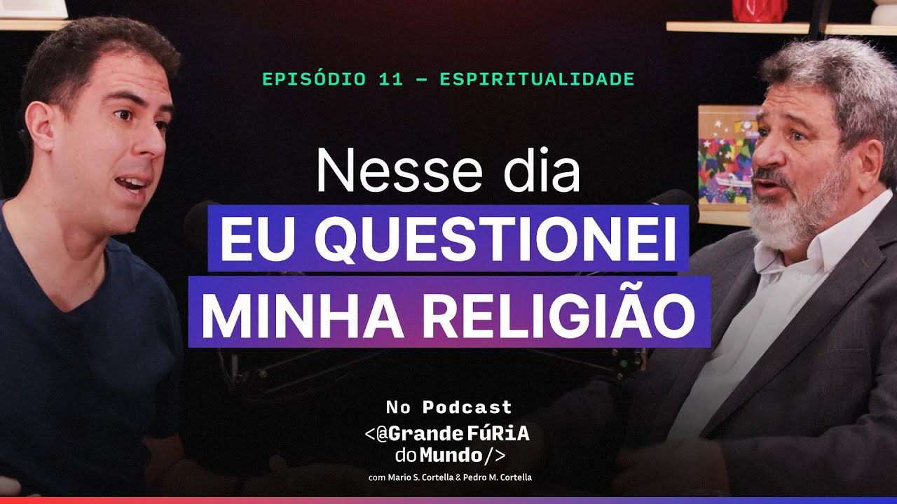 Qual a diferen&ccedil;a entre religi&atilde;o e religiosidade? | Pedro Cortella & Mario Sergio Cortella