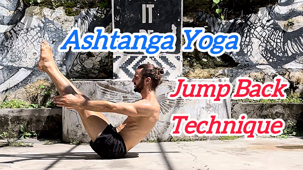 Ashtanga Yoga - Jump Back - tecnica per salto indietro - Jump back technique