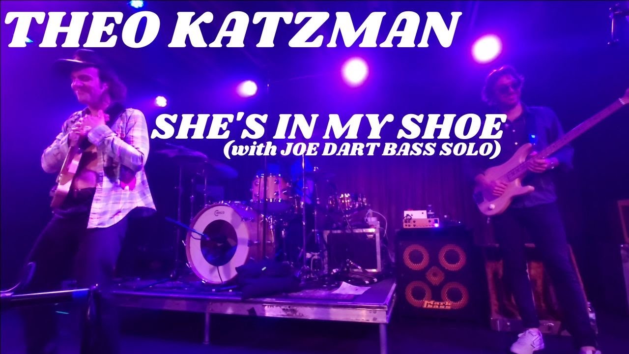 THEO KATZMAN LIVE 2023 - SHE'S IN MY SHOE (JOE DART BASS SOLO)