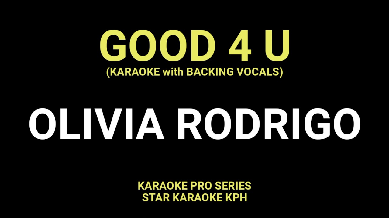 Olivia Rodrigo - Good 4 U ( KARAOKE with BACKING VOCALS )