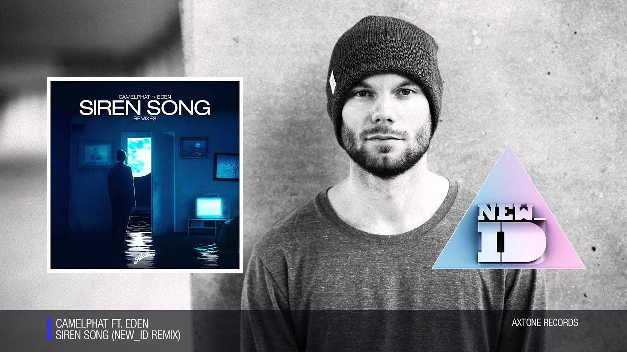 CamelPhat ft. Eden - Siren Song (NEW_ID Remix)