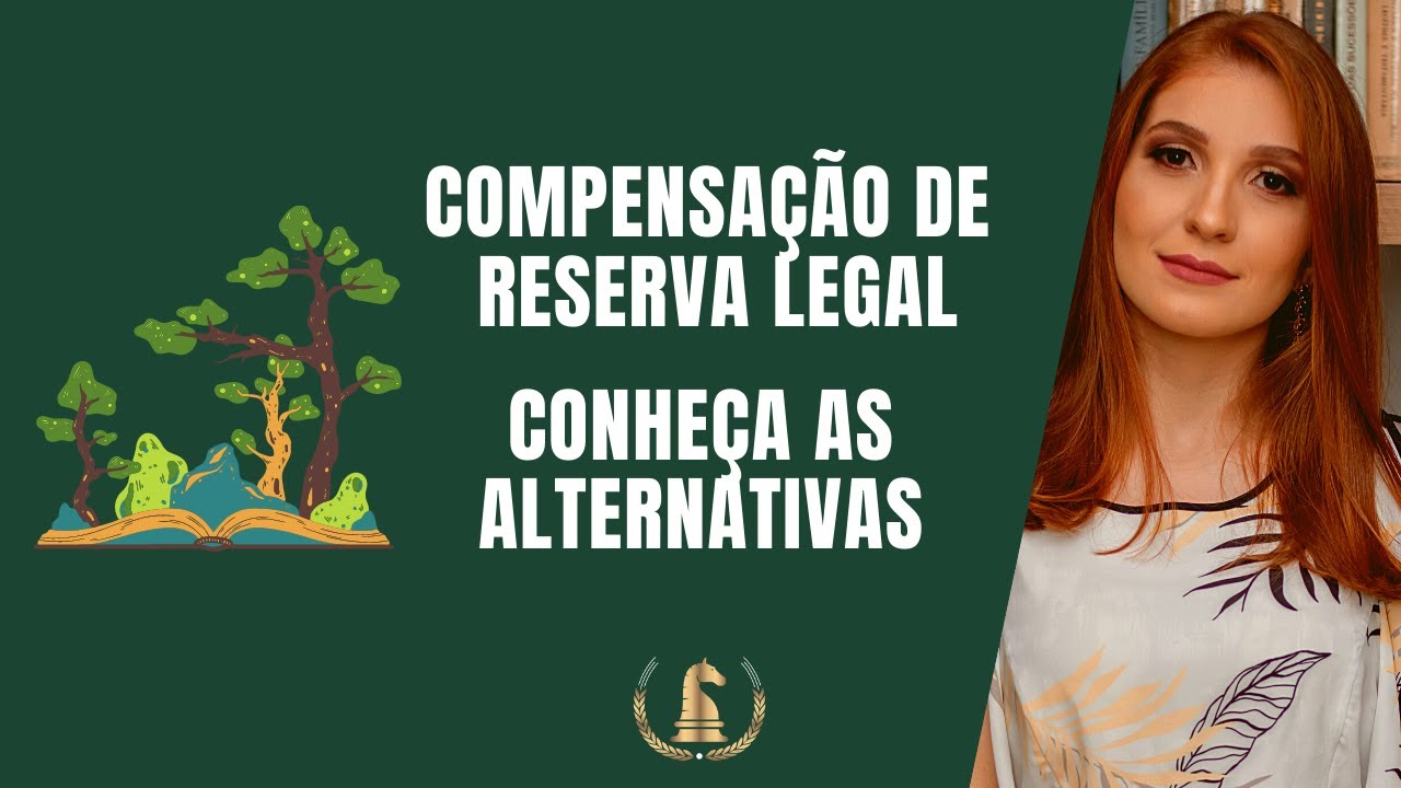 Tipos de Compensação de Reserva Legal em propriedades rurais