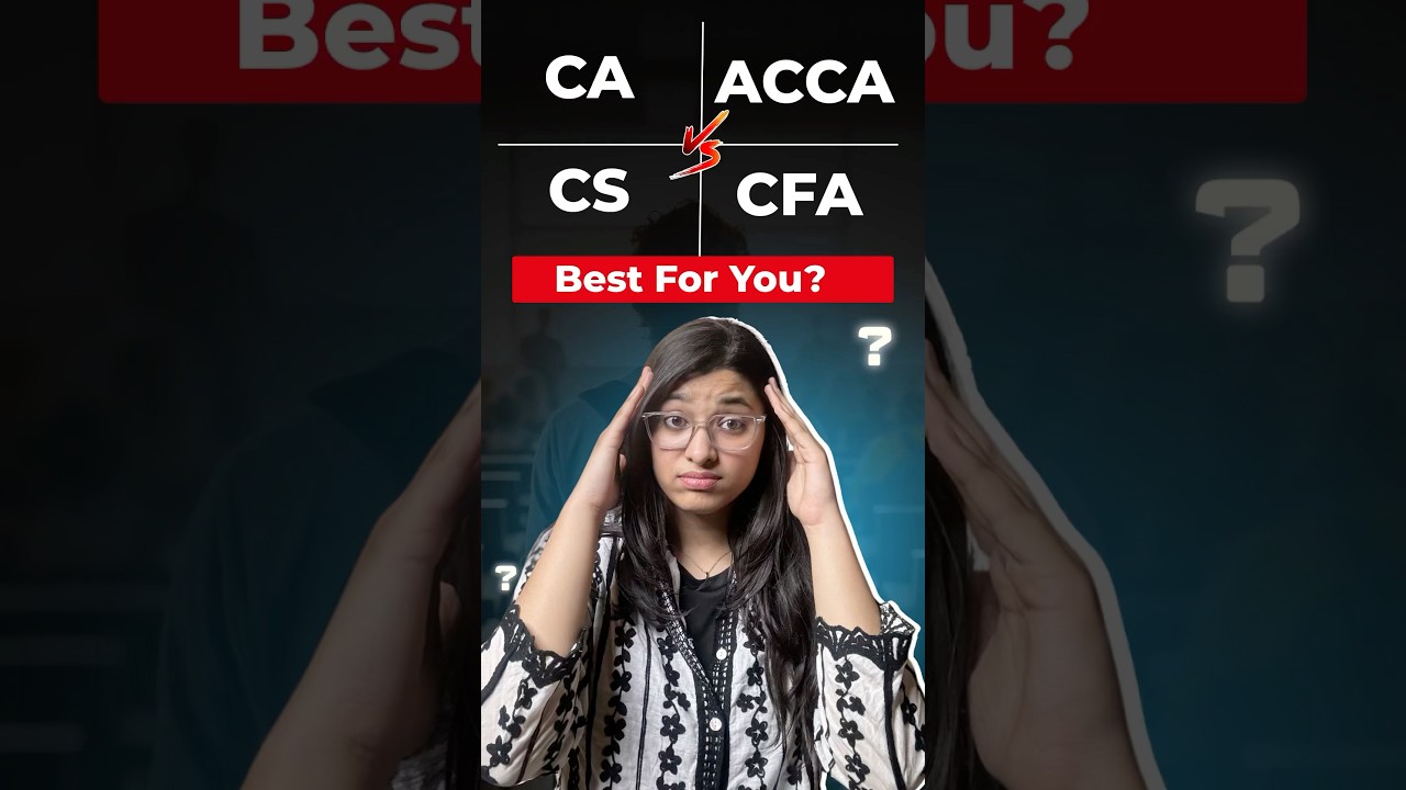 CA vs ACCA vs CS vs CFA &ndash; Which One is Right for You? | Avishi Khatri
