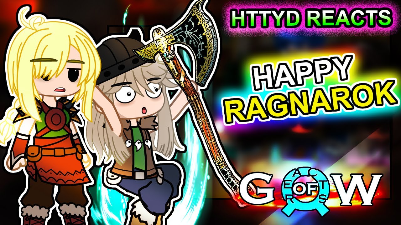 HTTYD Reacts to Hiccup as Kratos Part 38 || GOW Ragnarök ||- Gacha Club React