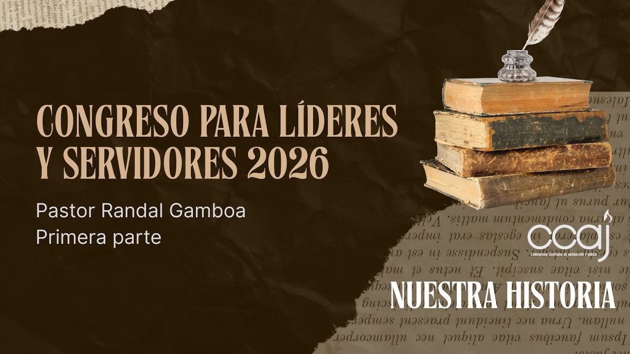 Ps. Randall Gamboa - Primera Parte | Congreso de líderes y servidores 2026