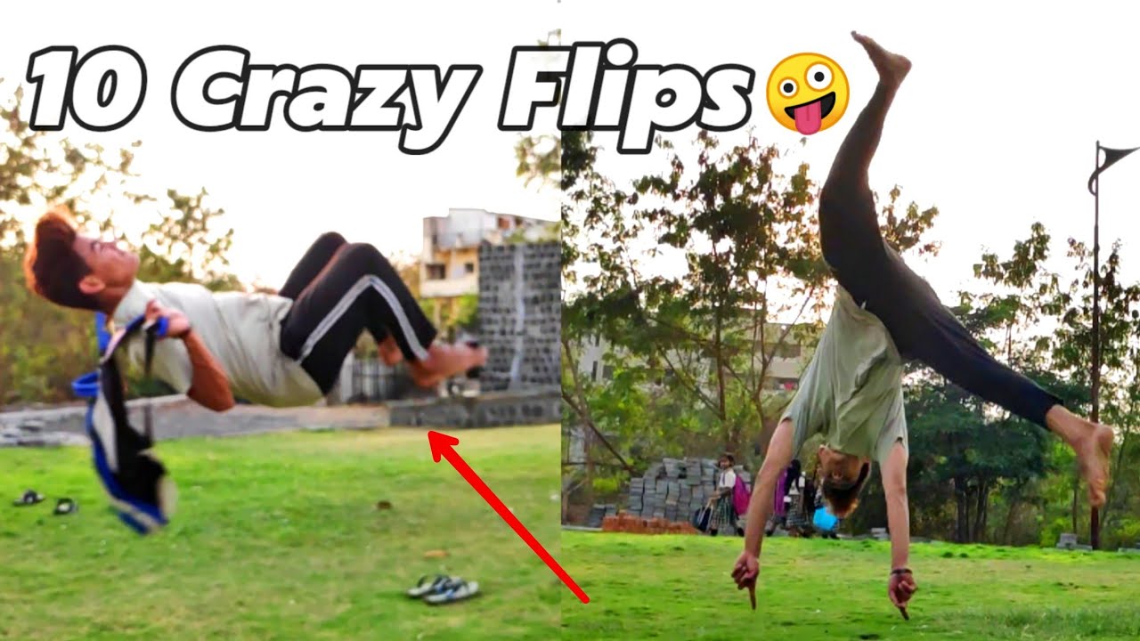 10 Crazy Flips / 10 Creative Flips 🔥🔥🔥