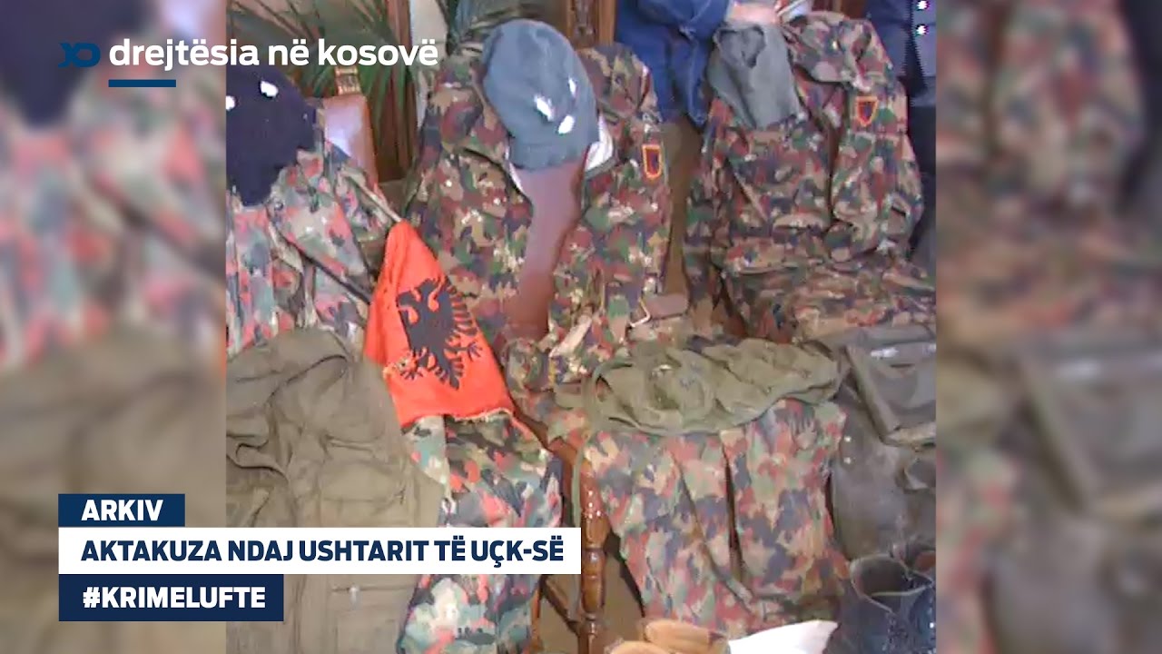Emision Drejtesia ne Kosove: Aktakuza ndaj ushtarit te UCK-se