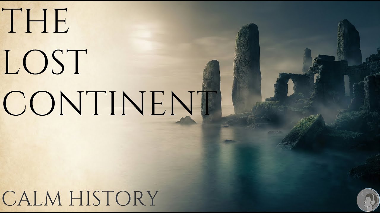 The History of the Lost Continent of Mu | Calm History for Sleep