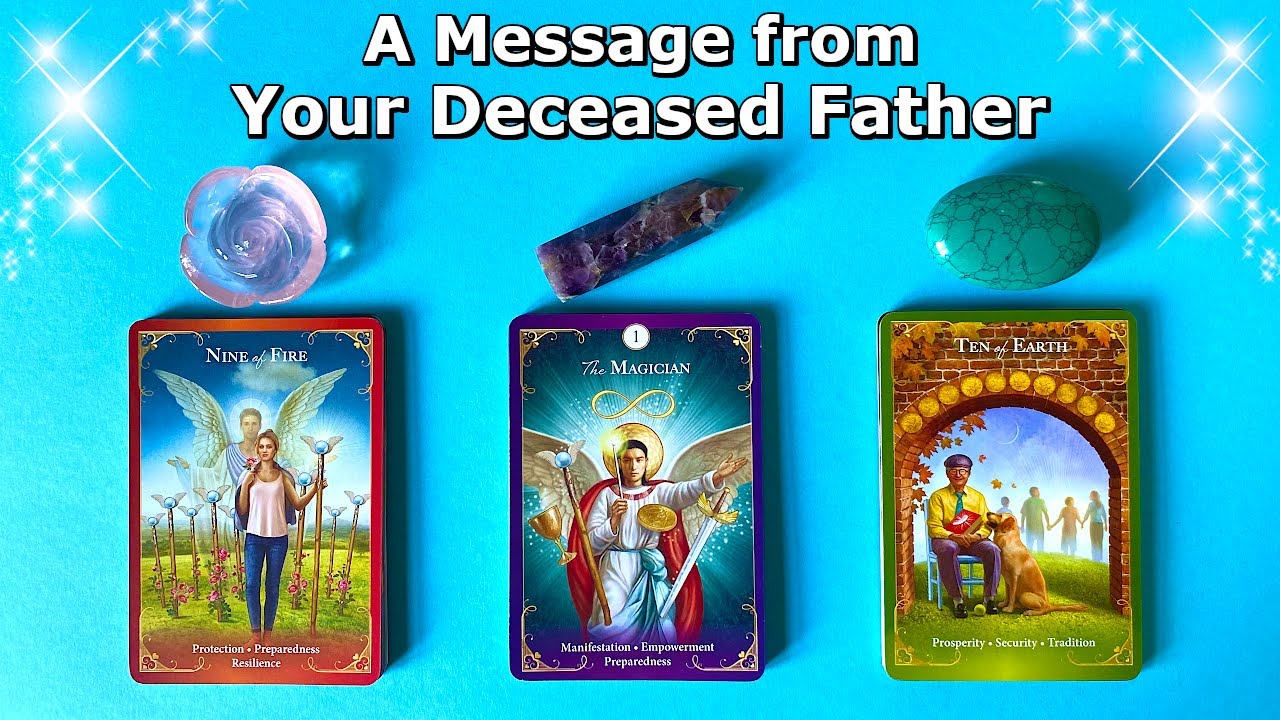 ✨🙋‍♂️ Your Deceased Father Has a Message for You 💙🪽 Timeless Pick a Card Reading