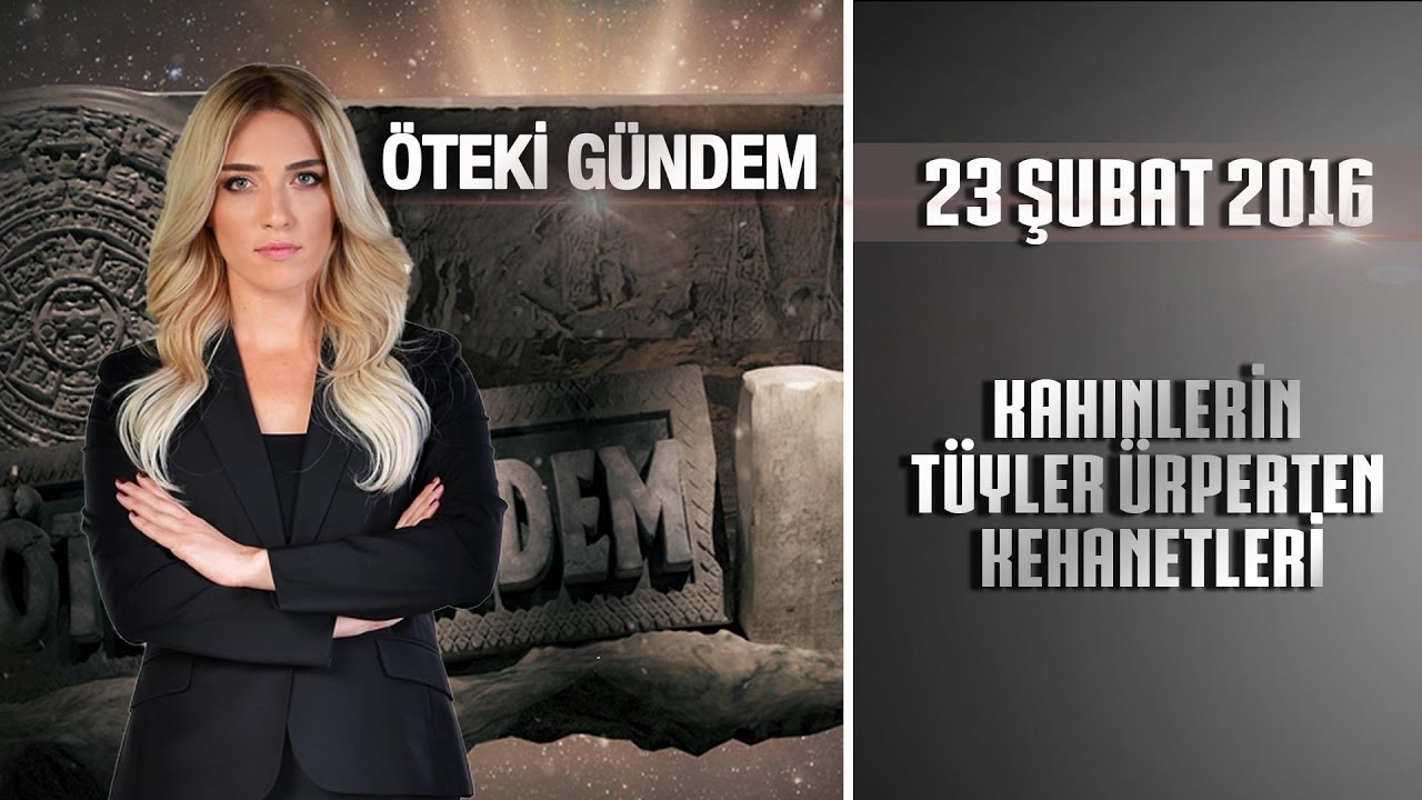 Öteki Gündem - 23 Şubat 2016 (Kahinlerin Tüyler Ürperten Kehanetleri)ᴴᴰ