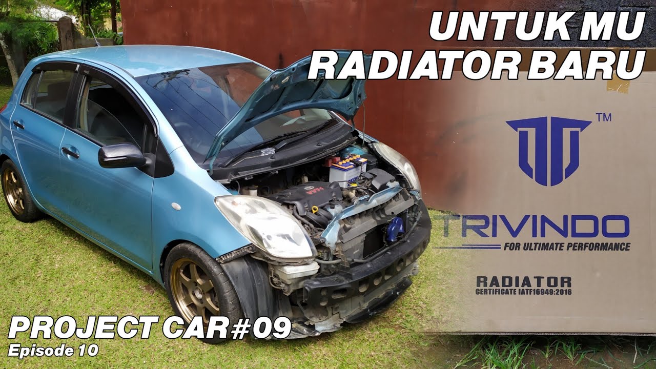 GANTI RADIATOR YARIS OLD // Project Car#09 Yaris Bakpao 2007 // Episode 10