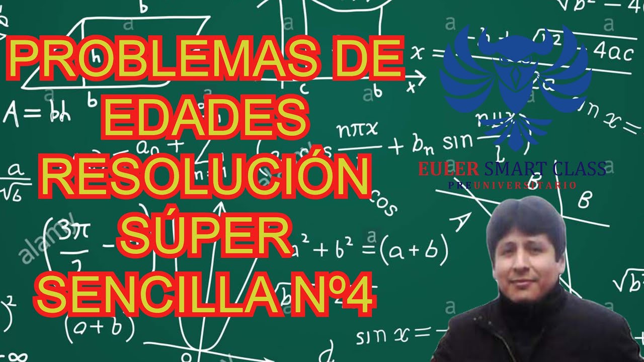 Edades, problema 4, resoluci&oacute;n sencilla