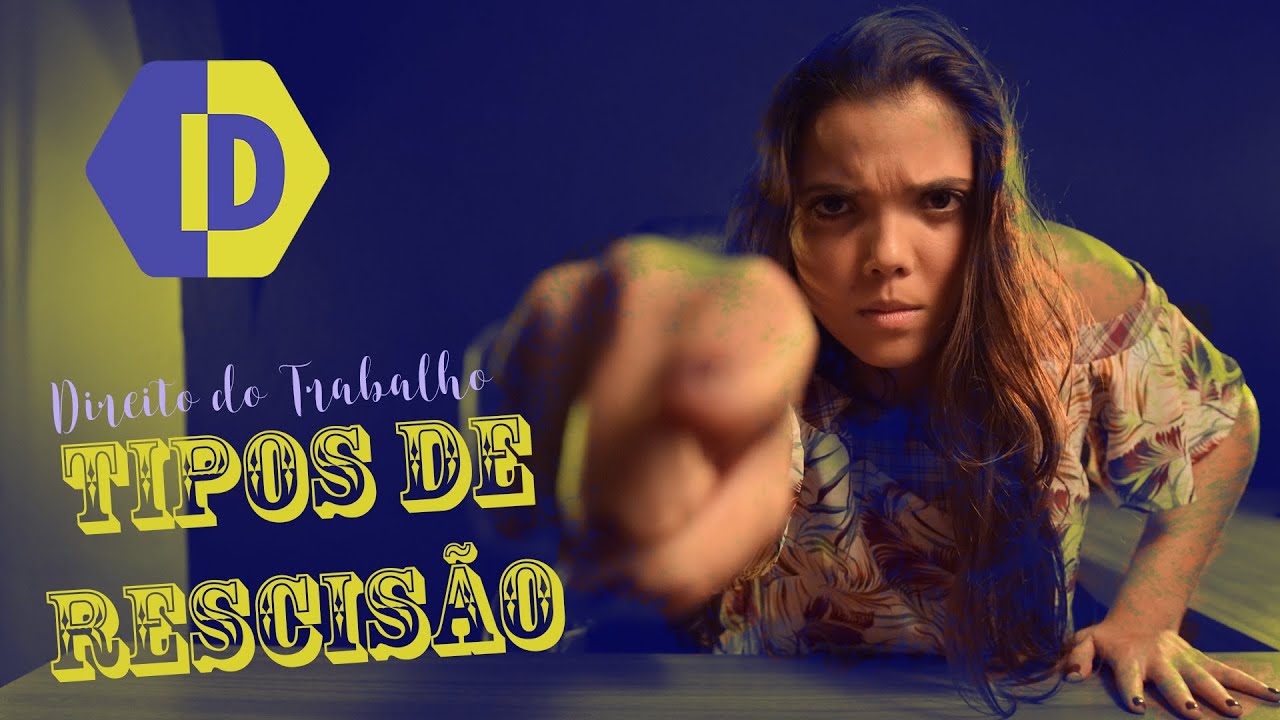 Direito do Trabalho - TIPOS DE RESCISÃO