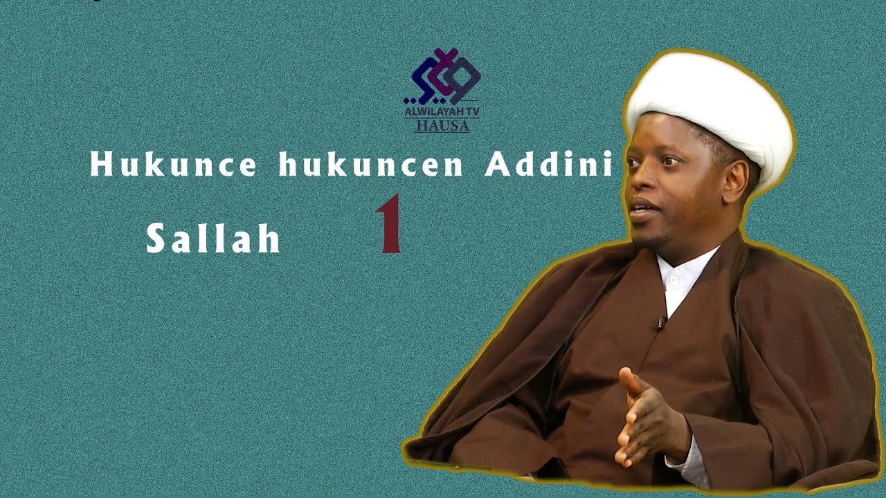 Hukunce Hukuncen Sallah (1) Malam Ibrahim Abdullahi - Alwilayah TV Hausa
