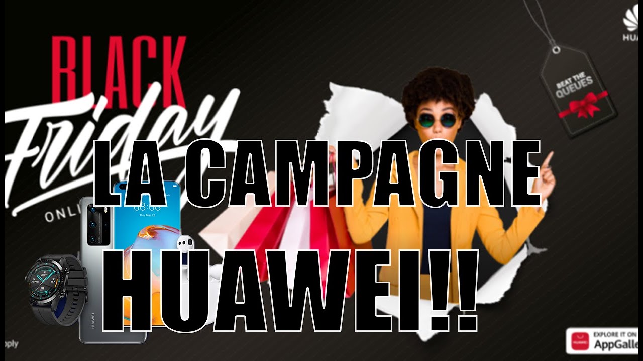 LES BLACK FRIDAYS DE HUAWEI - FR