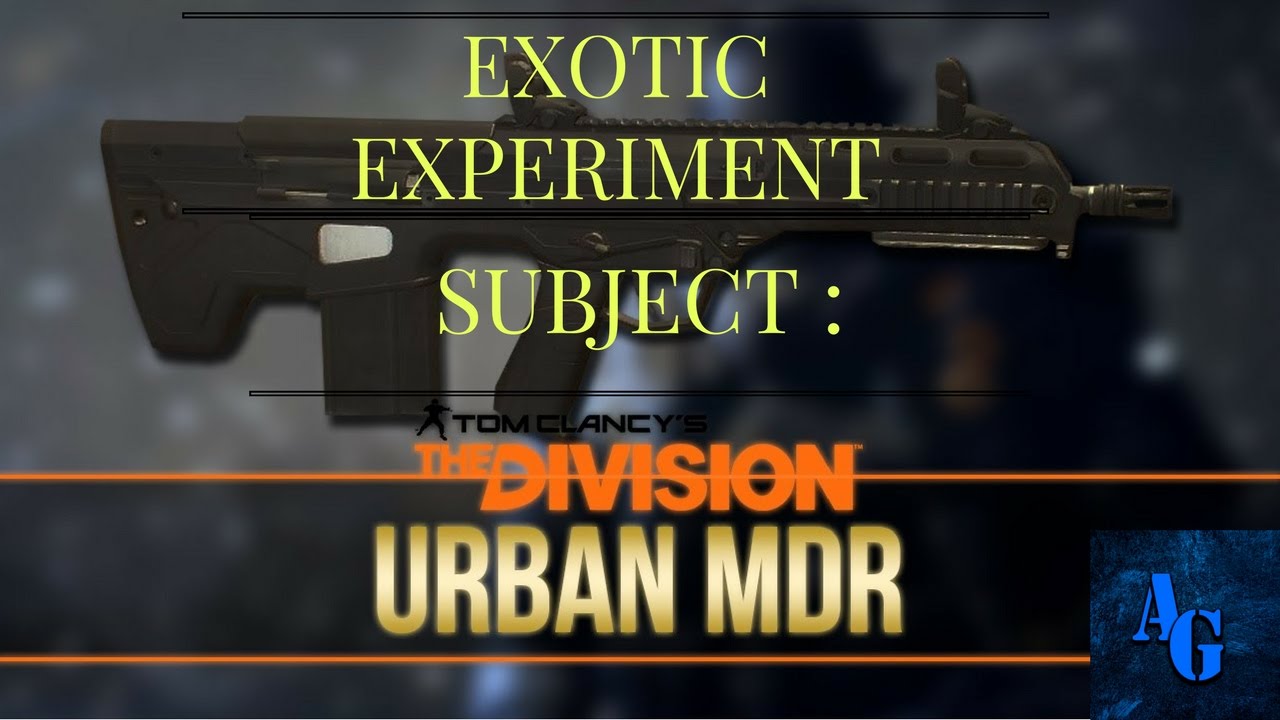 The Division - Exotic Experiment : Urban MDR