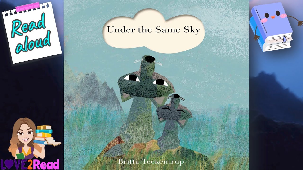 UNDER THE SAME SKY 🤍 Britta Teckentrup | Read aloud #storyoftheweek