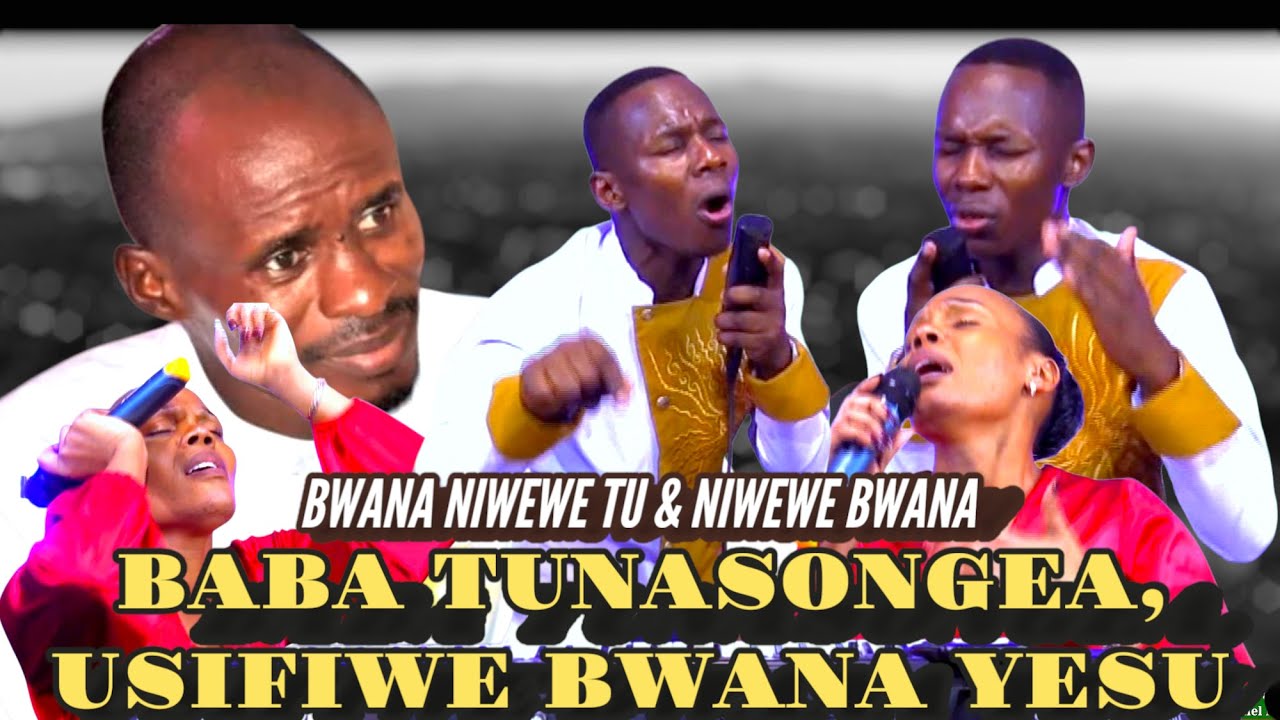BABA TUNASONGEA, BWANA NIWEWE TU, NIWEWE BWANA & USIFIWE BWANA (COVER BY Ev.Ezekiel) Amen
