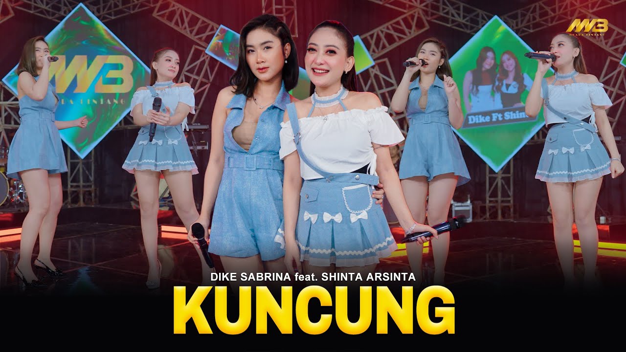 DIKE SABRINA Feat. SHINTA ARSINTA - KUNCUNG | Feat. BINTANG FORTUNA (Official Music Video)