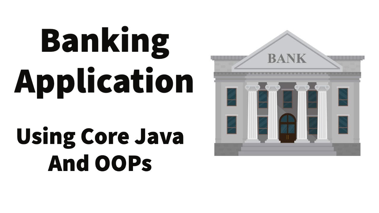 Banking Application Using Core Java and OOPs Part#4