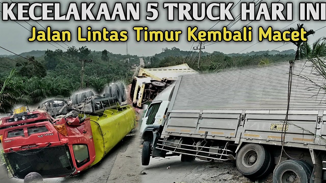 Kecelakaan 5 Truck Hari Ini‼️Jalan Lintas Timur Kembali Macet