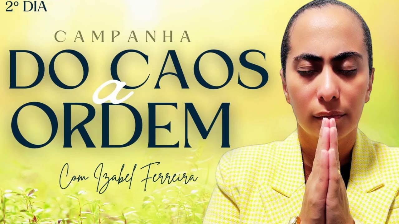 17/03/2026 - CAMPANHA DO CAOS Á ORDEM - ORAÇÃO DA NOITE COM IZABEL FERREIRA ‪ @IzabelFerreira